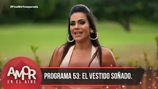 Programa 26 de abril | Bodas, amor y un corazón en Amor en el Aire.