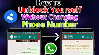How To Unblock Yourself If Someone Blocked On Whatsapp Without Changing Number In 2023 | New Update
