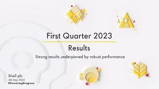 Shell's first quarter 2023 results presentation | Investor Relations