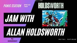 Jam with Allan Holdsworth "Panic Station" Tempo BPM 144 - F#M Backing track #jamwith jazz fusion