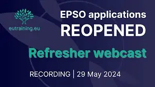 EPSO Applications Reopened | Refresher Webcast