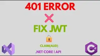 Fix 401 Unauthorized Error | Invalid JWT Claim (aud) | Verify-JWT Policy Issue | .Net Core | API