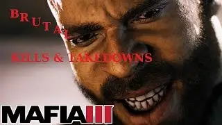 Mafia 3 Brutal kills and takedown compilation!
