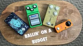 Ballin' on a Budget:  Affordable/Awesome Pedals
