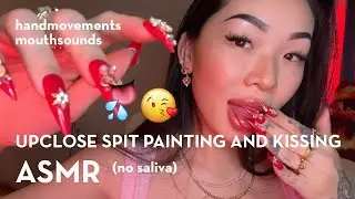ASMR | UPCLOSE SPIT PAINTING AND KISSING 😘👅💧| hand movements | mouth sounds | kissing sounds | echo