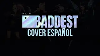 KDA The Baddest | Male Spanish Cover