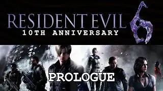 Prologue | Resident Evil 6: 10th Anniversary – Gameplay