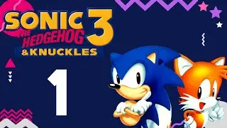 Origins: Sonic 3 & Knuckles - Part 1
