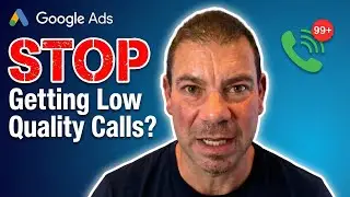 The BEST Way To Get High-Quality Call Leads From Google Ads