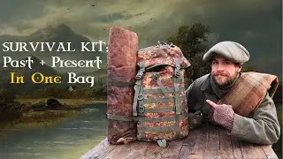 My Ultimate Wilderness Rucksack- Best of Historical & Modern Survival Kit