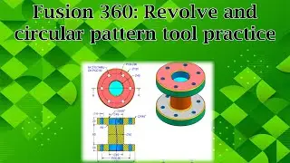 Fusion 360: Revolve and circular pattern tool practice
