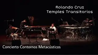 Temples Transitorios - Rolando Cruz - Estreno - Centro de las Artes