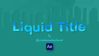 Hot? to make a liquid title using After Effects!