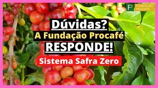 Sistema Safra Zero - Dúvidas? A Fundação Procafé Responde