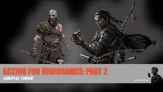 Acting For Videogames Part 2: Gameplay Combat