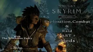 The Elder Scrolls V: Skyrim SE  - Long Exploration Combat and Raid  Part 7  +New Mod list