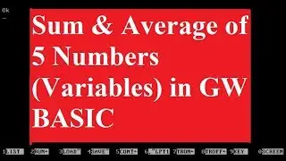 Average of 5 Numbers (Variables) in GW BASIC | How to Make Program for Sum and Average | Tutorial-3