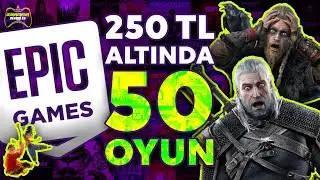 Epic Games Yılbaşı Tatili İndirimleri, 250 TL Altı 50 Oyun Önerisi! | Oynamaya Devam Et