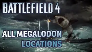 ALL MEGALODON LOCATIONS | BATTLEFIELD 4