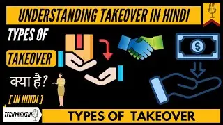 What is takeover?  Types of Takeover in Hindi 2023–24