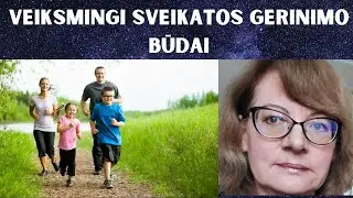Veiksmingi sveikatos gerinimo būdai