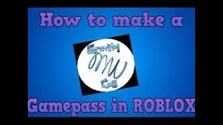 How To Make A Game Pass For Your game works 2020