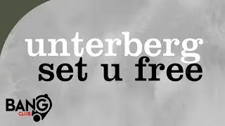 UNTERBERG - Set U Free