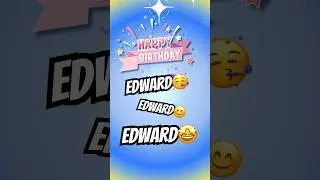 Happy Birthday EDWARD🎉🎉😊