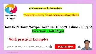 5.Appium Gestures Plugin -How to Perform ‘Swipe’ Gesture Using“Gestures Plugin”-Direction–Left/Right