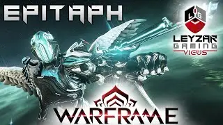 Epitaph Build 2021 (Guide) - Sevagoth's Rage (Warframe Gameplay)