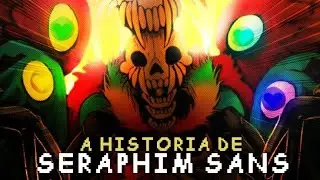 A HISTÓRIA DE SERAPHIM SANS! | Explicando AU's