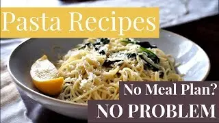 3 EASY PASTA DISHES TO MAKE AT HOME USING PANTRY STAPLES