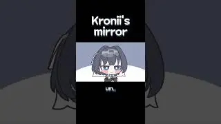 Kronii's mirror [Hololive animation/ourokronii]