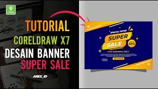 Desain Banner Super Sale di Coreldraw X7 - Free Download Banner | #coreldraw #tutorial #beginners