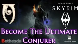 How To Level Conjuration Insanely Fast! SKYRIM Levelling Guide
