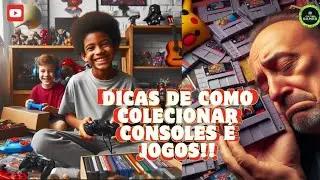 Dicas de Como Colecionar Consoles e jogos!!