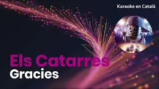 Els Catarres - Gracies (Karaoke en català)