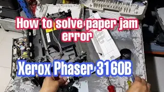 Xerox Phaser 3160B paper jam error