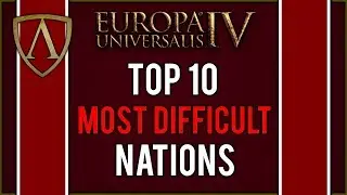 Top 10 Most Difficult Nations in Europa Universalis IV