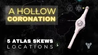 A Hollow Coronation: 5 Atlas Skews(Ager's Scepter quest)