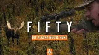 FIFTY - DIY Alaska Moose Hunt Film