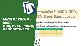 Belajar Excel - Matematika 5: Penjelasan Lengkap Tentang MOD, ODD, EVEN, Rand, Randbetween