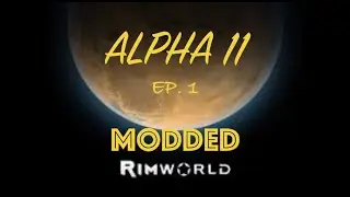 Rimworld Alpha 11 MODDED!!! Ep.1 & How to Install Mods-MAC OS X