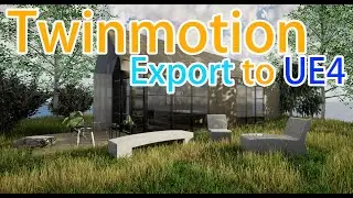 Twinmotion Importer for Unreal Engine | Tutorial | How to import twinmotion to UE4