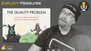 The Quality Problem - Ep.304 - Power BI tips from the Real World