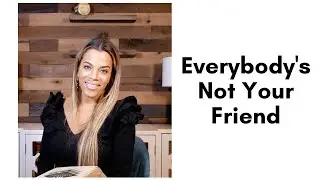 Everybody's Not Your Friend | Heather Lindsey