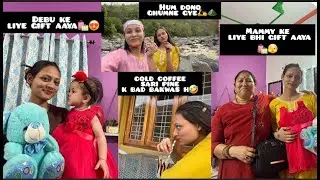 👭Meri bachpan ki friend debu ke liye gifts laye🎁👗🧸/mammy ko bhi gift mil gaya😄/hum dono gye ghumne🛵