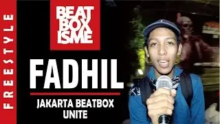 FADHIL | JAKARTA BEATBOX UNITE | FREESTYLE
