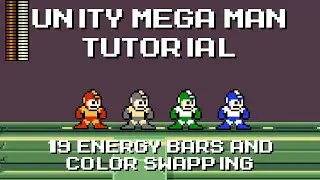 Unity Mega Man Tutorial - 19 Energy Bars & Color Swapping