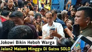 Jokowi Jalan2 Keluar Malam Minggu Di Kawasan Gatsu SOLO